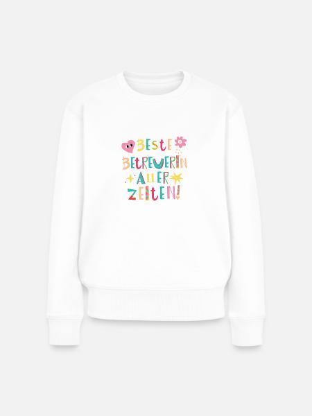 Beste Betreuerin aller Zeiten Geschenk - Frauen Premium Bio Pullover - Weiß