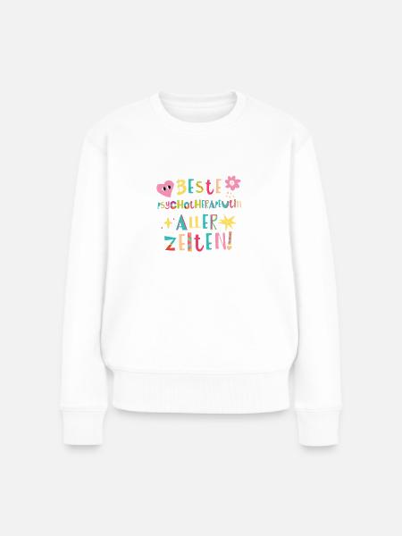 Beste Psychotherapeutin aller Zeiten Geschenk - Frauen Premium Bio Pullover - Weiß