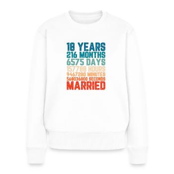 18 Jahre verheiratet Hochzeit Ehe Spruch Geschenk - Frauen Premium Bio Pullover - Weiß - Vorne - Julia (174cm)