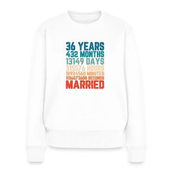 36 Jahre verheiratet Hochzeit Ehe Spruch Geschenk - Frauen Premium Bio Pullover - Weiß - Vorne - Julia (174cm)