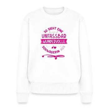 Lustiges Schwägerin Geschenk Spruch - Frauen Premium Bio Pullover - Weiß - Vorne - Julia (174cm)