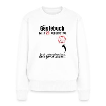 29. Geburtstag Gästebuch 29 Jahre - Frauen Premium Bio Pullover - Weiß - Vorne - Julia (174cm)