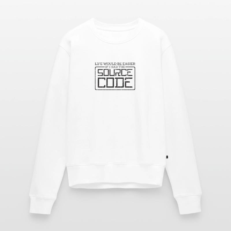 Life would be easier if I had the source code - Women's Premium Organic Jumper