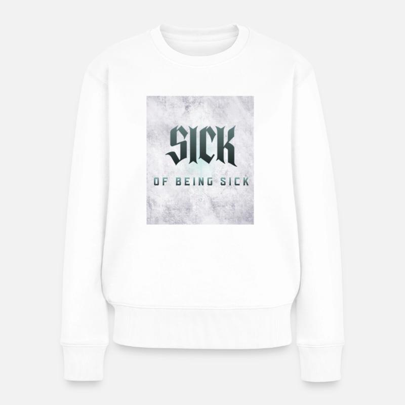 Gothic Lover Krank Vom Kranksein - Frauen Premium Bio Pullover - Weiß