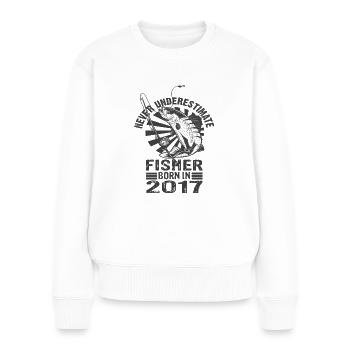 Never Underestimate Fisher Born In 2017 - Frauen Premium Bio Pullover - Weiß - Vorne - Julia (174cm)