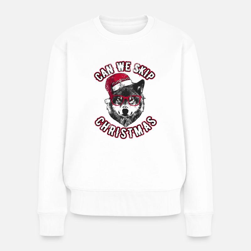 Können wir Weihnachten überspringen - Grumpy Christmas Wolf - Frauen Premium Bio Pullover - Weiß