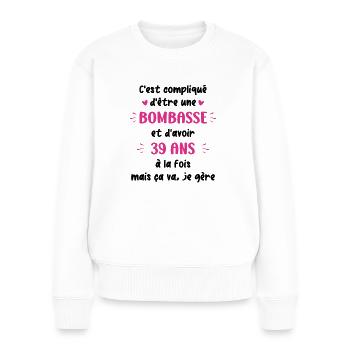 Bombasse et 39 ans - Pull Premium bio Femme - blanc - Devant - Julia (174cm)