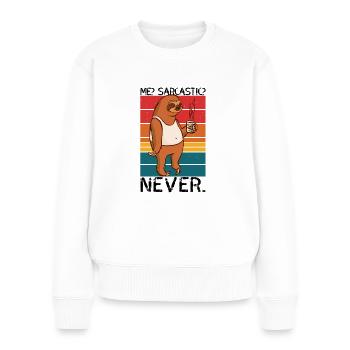 Me Sarcastic Never Sloth Saying - Women's Premium Organic Jumper - white - Front - Julia (174cm)