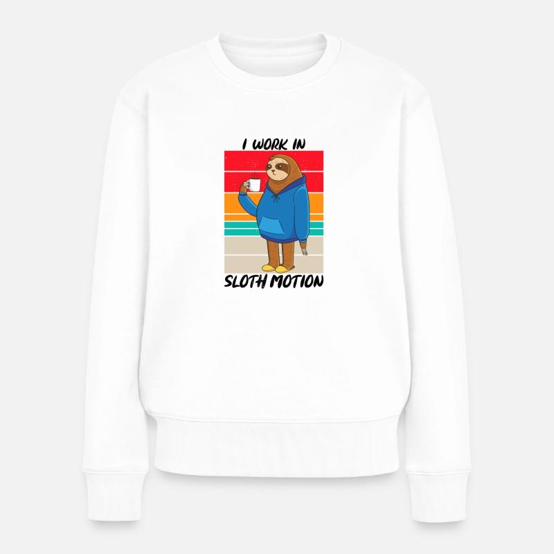 Ich arbeite in Faultierbewegungssarkasmus - Frauen Premium Bio Pullover - Weiß