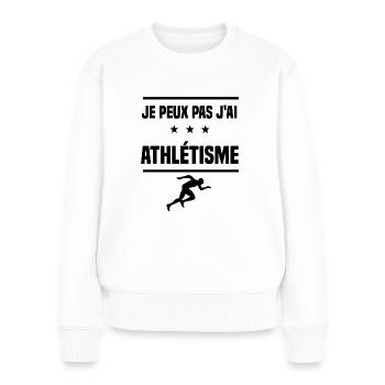 Je Peux Pas J'ai athlétisme athlète humour - Pull Premium bio Femme - blanc - Devant - Julia (174cm)