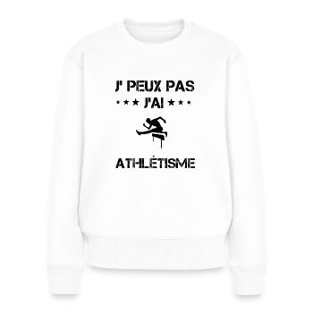 Je peux pas j'ai athlétisme sport cadeau humour - Pull Premium bio Femme - blanc - Devant - Julia (174cm)