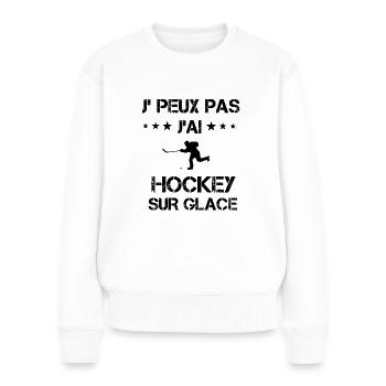 Je peux pas j'ai hockey sur glace cadeau humour - Pull Premium bio Femme - blanc - Devant - Julia (174cm)