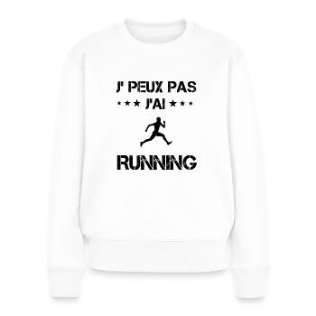 Je peux pas j'ai running courir cadeau humour - Pull Premium bio Femme - blanc - Devant - Julia (174cm)