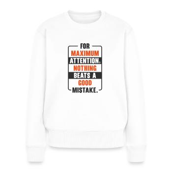 Maximale Aufmerksamkeit Gut Fehler - Frauen Premium Bio Pullover - Weiß - Vorne - Julia (174cm)