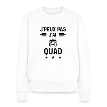 j'peux pas j'ai quad véhicule - Pull Premium bio Femme - blanc - Devant - Julia (174cm)