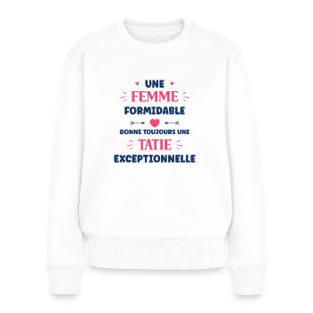 Une femme formidable donne toujours une tatie exce - Pull Premium bio Femme - blanc - Devant - Julia (174cm)