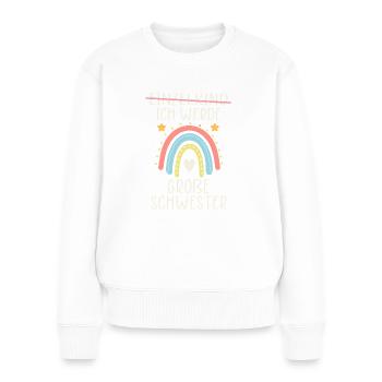 Ich werde Große Schwester Regenbogen Babyfeier - Frauen Premium Bio Pullover - Weiß - Vorne - Julia (174cm)