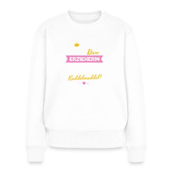 Erzieherin Abschiedsgeschenk Kuddelmuddel Lustig - Frauen Premium Bio Pullover - Weiß - Vorne - Julia (174cm)