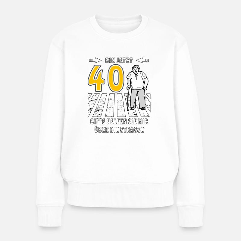 40. GEBURTSTAG 40 BITTE HELFEN SIE MIR ÜBER DI - Frauen Premium Bio Pullover - Weiß