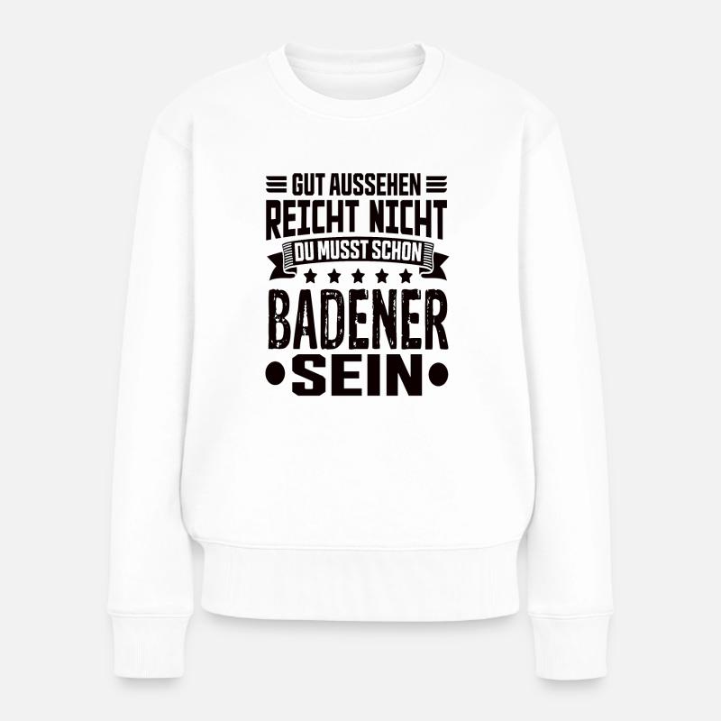 Badener Badenwürtenberg Karlsruhe Badener Spruch - Frauen Premium Bio Pullover - Weiß