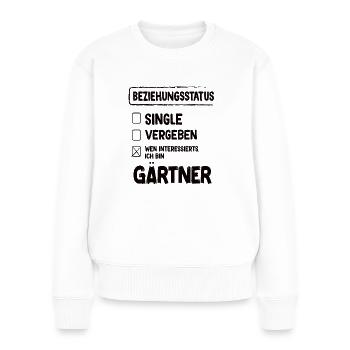 Gärtner Beziehungsstatus - Frauen Premium Bio Pullover - Weiß - Vorne - Julia (174cm)
