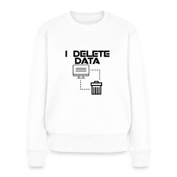 I Delete Data 2 - Frauen Premium Bio Pullover - Weiß - Vorne - Julia (174cm)