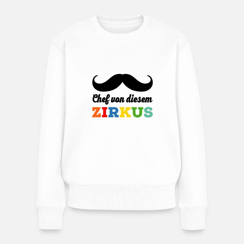Chef von diesem Zirkus - Frauen Premium Bio Pullover - Weiß