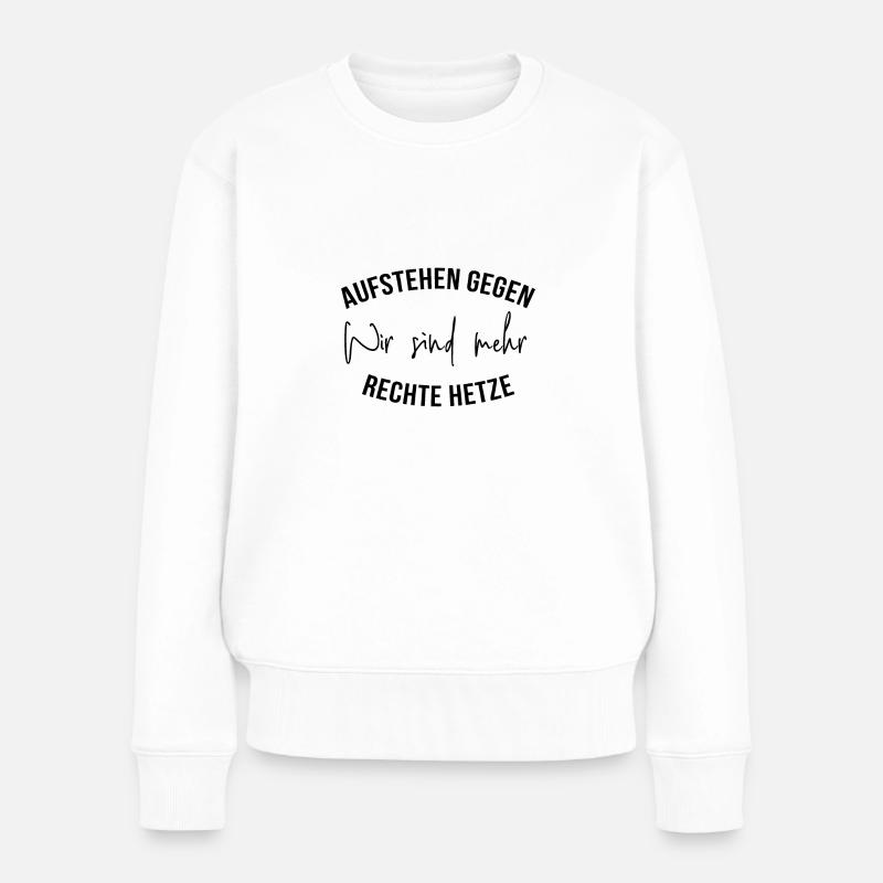 aufstehen gegen rechte hetze - Frauen Premium Bio Pullover - Weiß