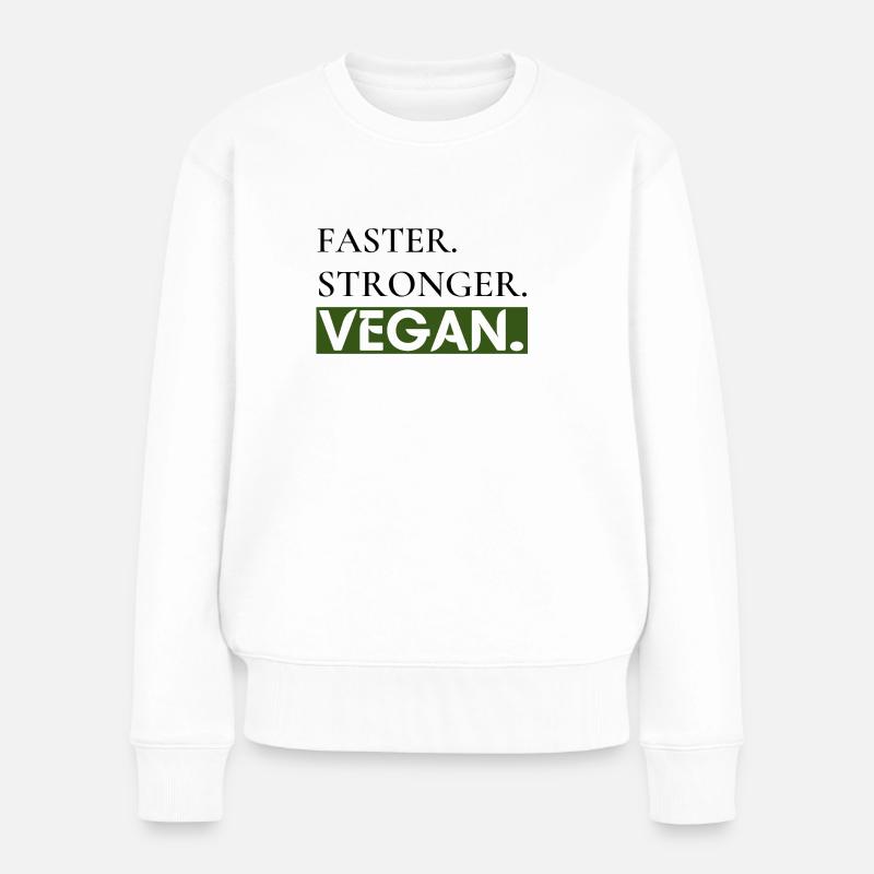 Faster. Stronger. Vegan. | Vegan - Frauen Premium Bio Pullover - Weiß