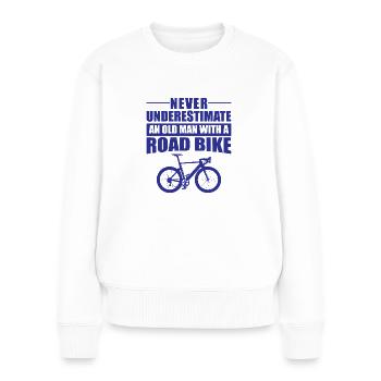 opa alter mann mit rennrad fahrrad unterschätzen - Frauen Premium Bio Pullover - Weiß - Vorne - Julia (174cm)