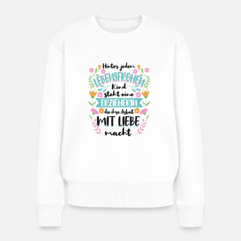 Erzieherin Geschenk Erzieherinnen - Frauen Premium Bio Pullover - Weiß