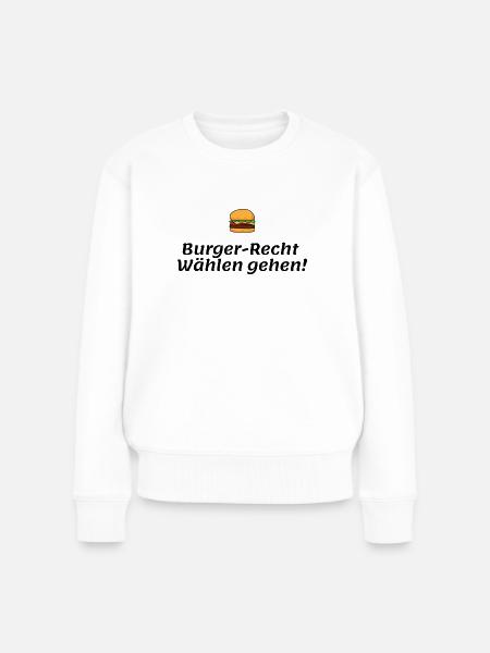 Burger-Recht - Wählen gehen - Frauen Premium Bio Pullover - Weiß