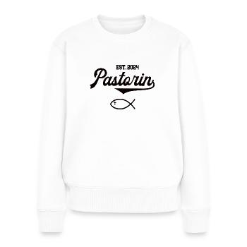 Pastorin est 2024 Fisch Symbol Christen Kirche - Frauen Premium Bio Pullover - Weiß - Vorne - Julia (174cm)