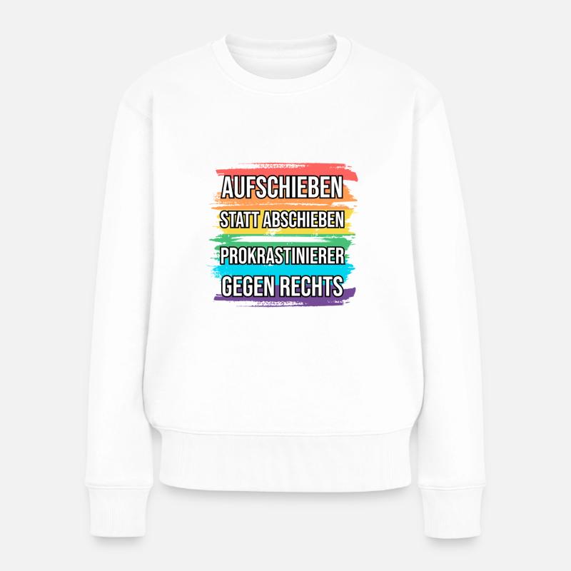 Prokrastinierer gegen Rechts - Frauen Premium Bio Pullover - Weiß