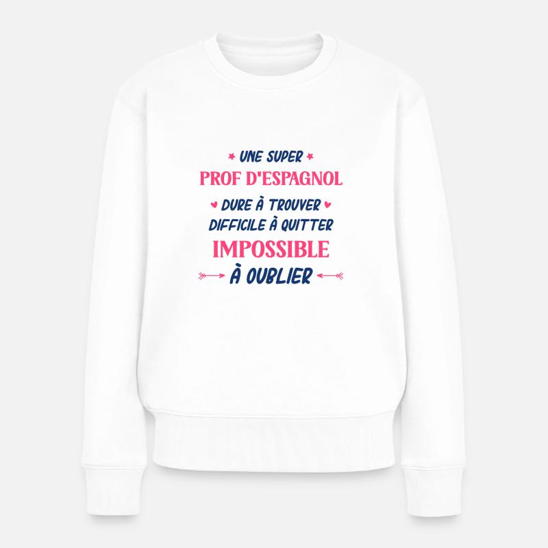 Une super prof d'espagnol - Pull Premium bio Femme - blanc