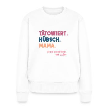 Tätowiert Hübsch Mama Mutter Tattoo Geschenk Idee - Frauen Premium Bio Pullover - Weiß - Vorne - Julia (174cm)