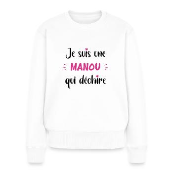 Je suis une manou qui déchire - Pull Premium bio Femme - blanc - Devant - Julia (174cm)