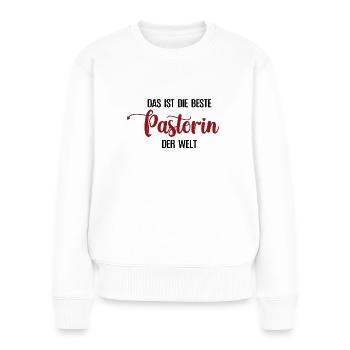 Beste Pastorin Spruch Priesterin Danke Pastor Frau - Frauen Premium Bio Pullover - Weiß - Vorne - Julia (174cm)