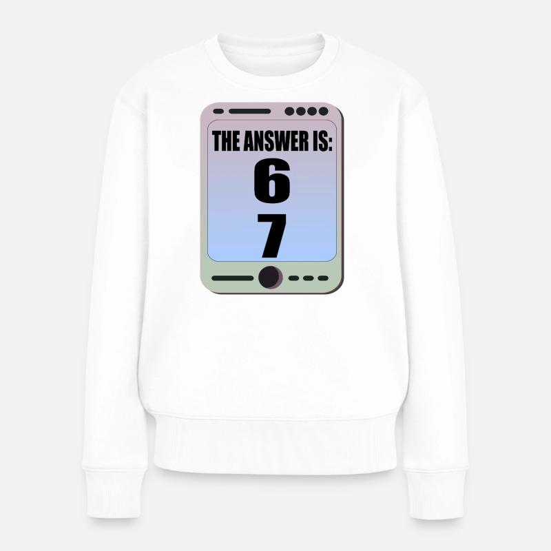 Sechs Sieben 6 7 Meme - Frauen Premium Bio Pullover - Weiß