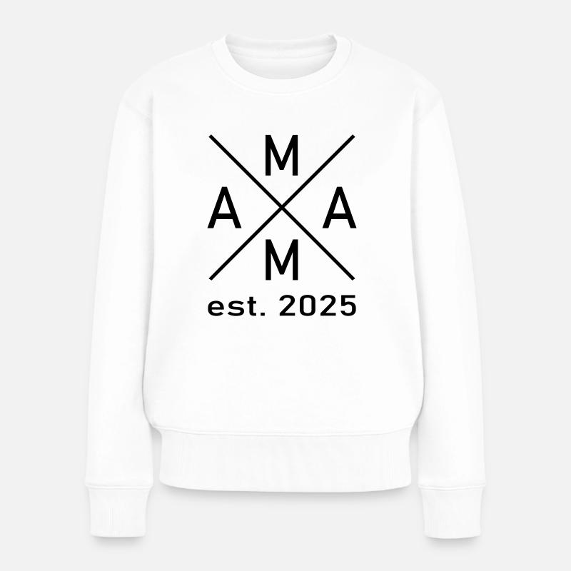Mama 2025 - Frauen Premium Bio Pullover - Weiß