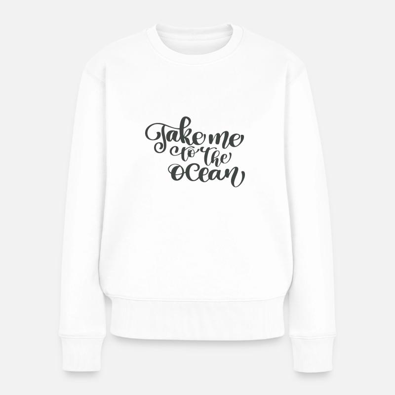 Take me to the Ocean - Frauen Premium Bio Pullover - Weiß