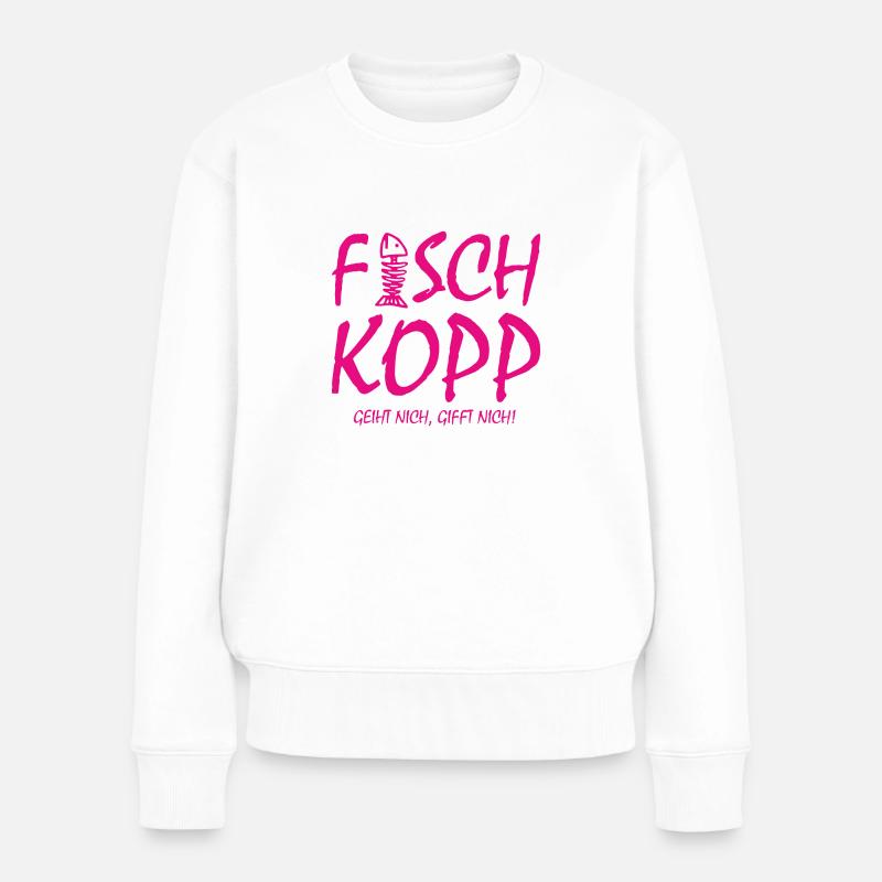 Fischkopp Fisch Fischkopf Küste Angler Fischer - Frauen Premium Bio Pullover - Weiß