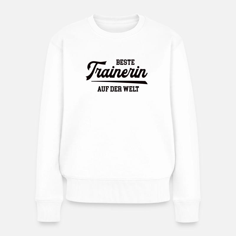 Trainerin Beste Training Sport Lehrerin Trainieren - Frauen Premium Bio Pullover - Weiß