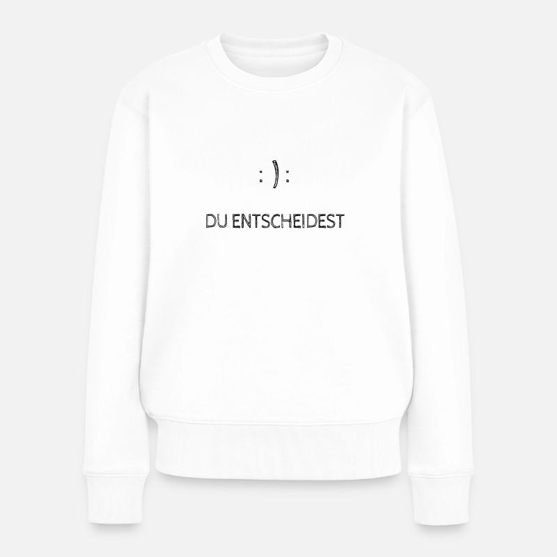 Du entscheidest Motivation - Frauen Premium Bio Pullover - Weiß
