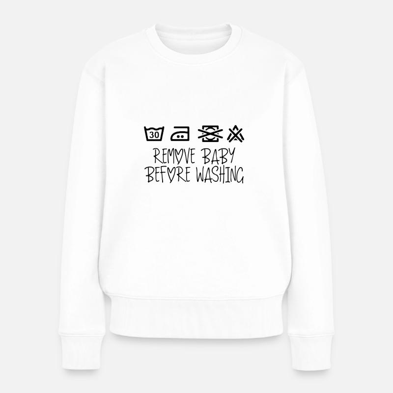 Vor dem Waschen das Baby entfernen - Frauen Premium Bio Pullover - Weiß