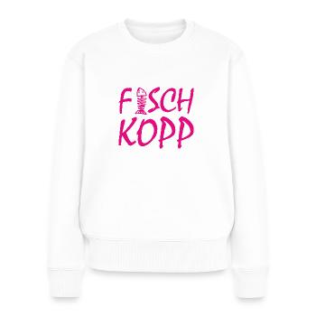 Fischkopp Fisch Fischkopf Küste Angler Fischer - Frauen Premium Bio Pullover - Weiß - Vorne - Julia (174cm)