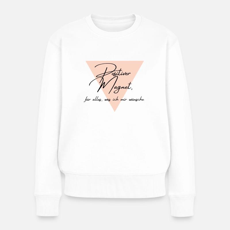 Affirmationspower: Positiver Magnet - Frauen Premium Bio Pullover - Weiß