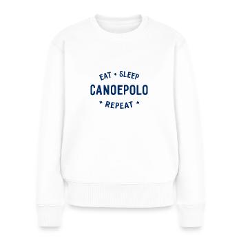 Eat Sleep Canoepolo Repeat - Kanupolo - Kajak - Frauen Premium Bio Pullover - Weiß - Vorne - Julia (174cm)