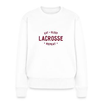 Eat Sleep Lacrosse Repeat - Women's Premium Organic Jumper - white - Front - Julia (174cm)