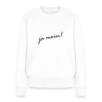 Ja Moin! - Guten Morgen - Nordsee - Ostsee - Anker - Frauen Premium Bio Pullover - Weiß - Vorne - Julia (174cm)